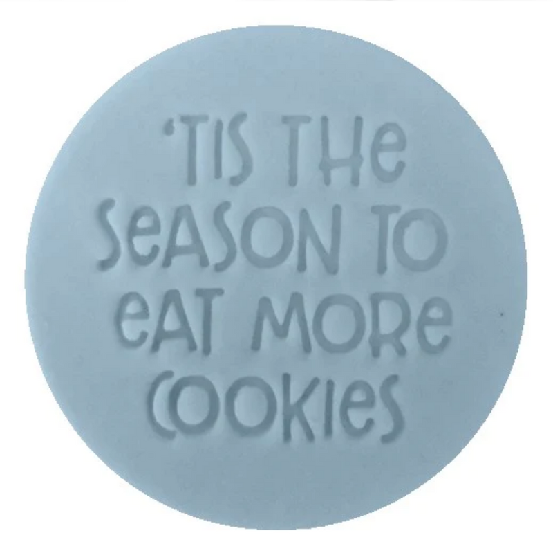 Little Biskut Cutter Tis the Season to Eat Cookies Embosser