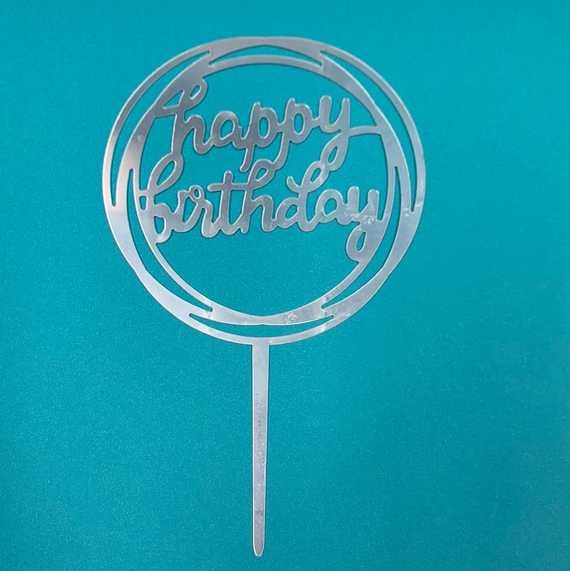 Acrylic Happy Birthday Round Cake Topper Silver