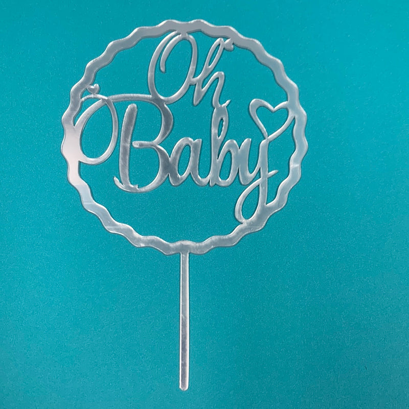 Acrylic Oh Baby Round Cake Topper Silver