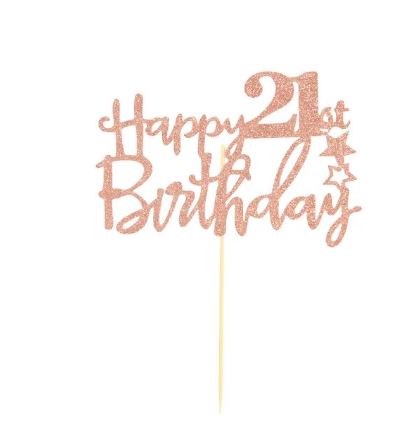 Happy 21st Birthday Cake Topper Rose Gold